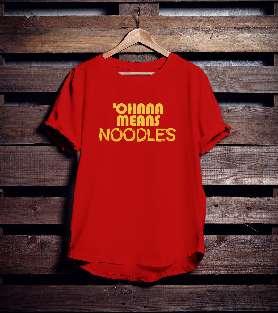 The Carousel Of Products 'Ohana Means Noodles' Text T-Shirt