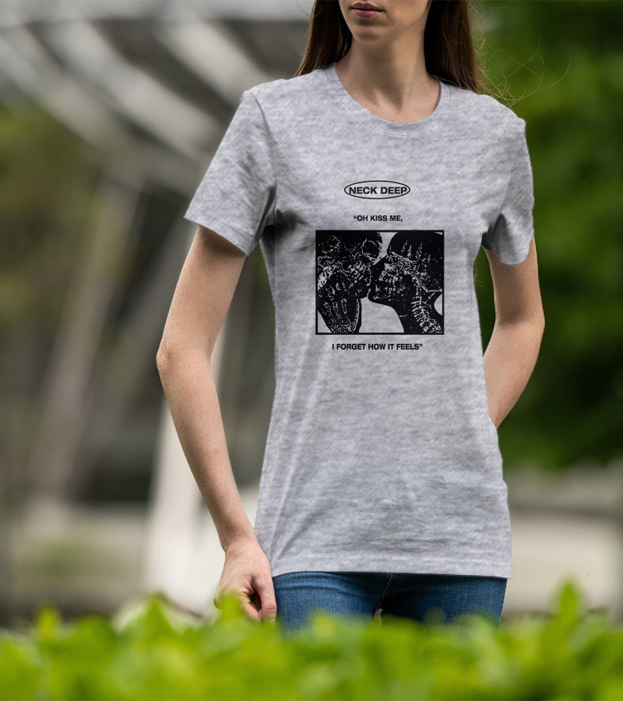 Neck Deep Oh Kiss Me I Forget How It Feels T-Shirt