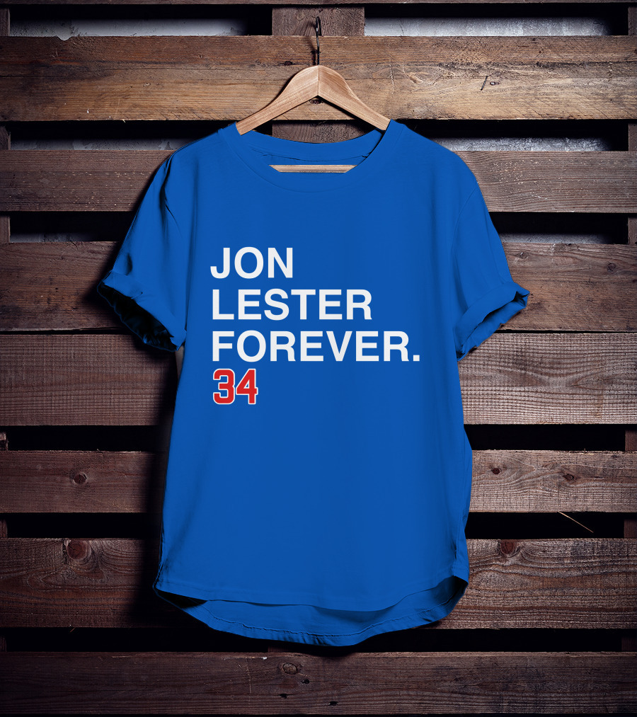 Jon Lester Forever 34 T-Shirt