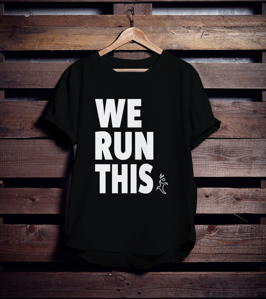 We Run This Runners Heal T-Shirt