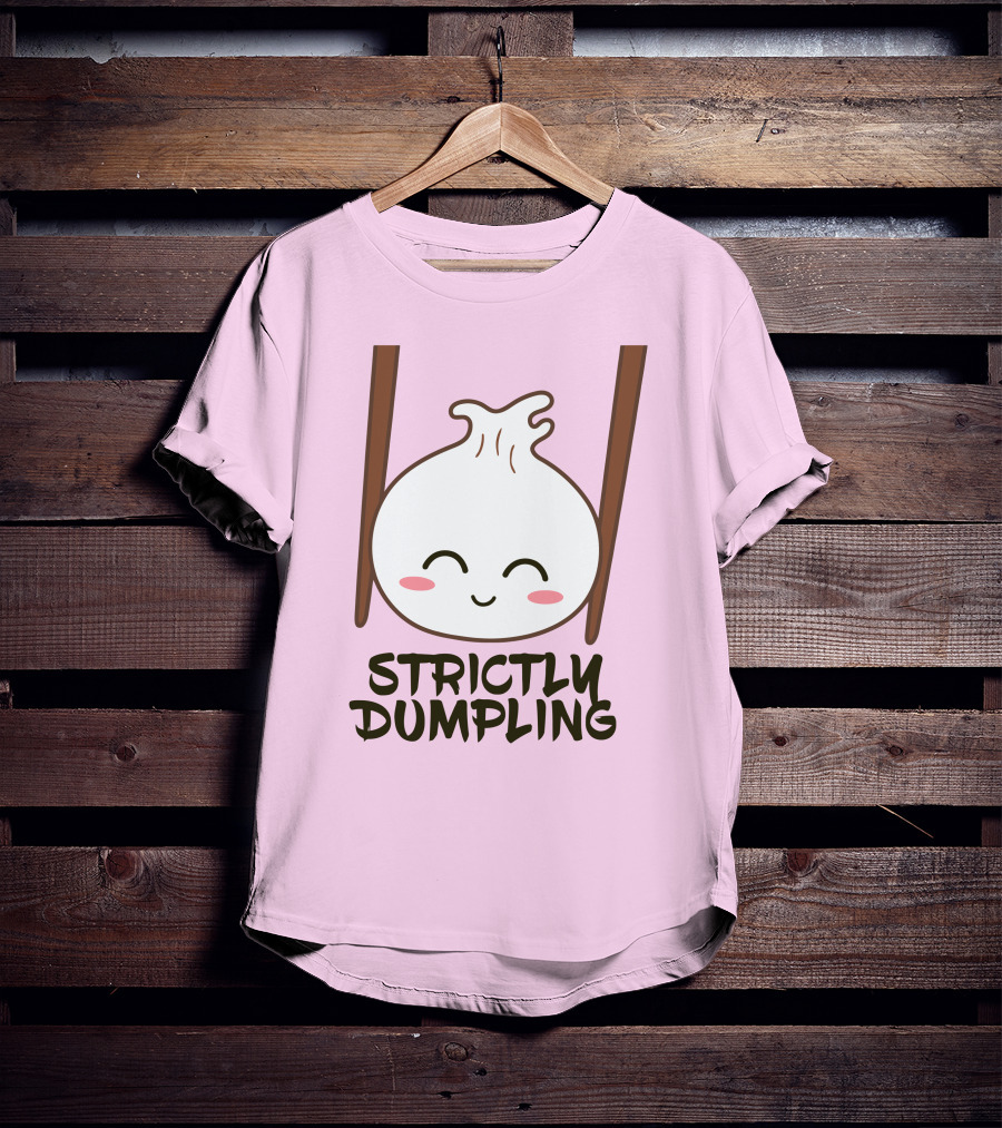Strictly Dumpling Smiling Dumpling With Chopsticks T-Shirt