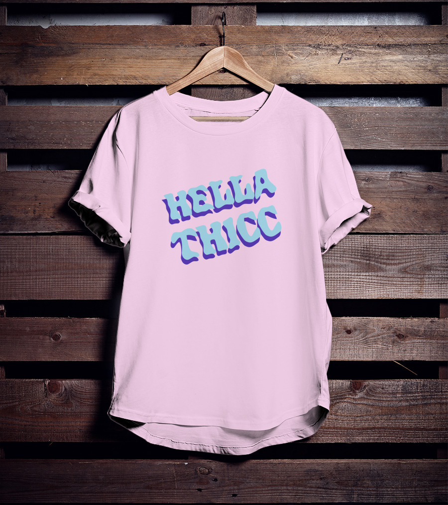 HELLA THICC Bold Text On Pink Background T-Shirt