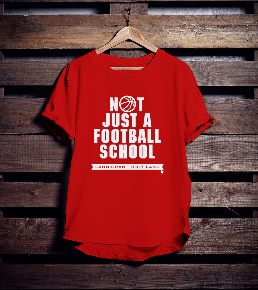 Not Just A Football School Land-Grant Holy Land T-Shirt