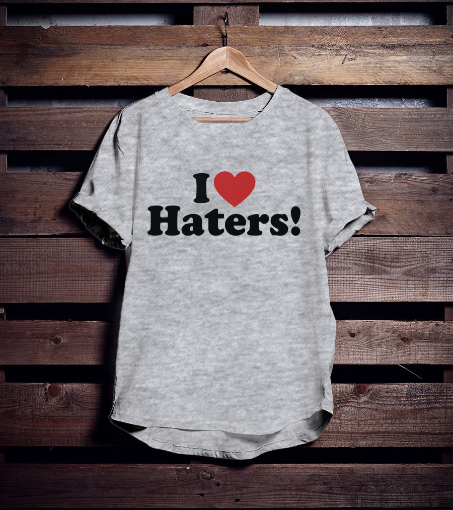 I Love Haters Red Heart T-Shirt