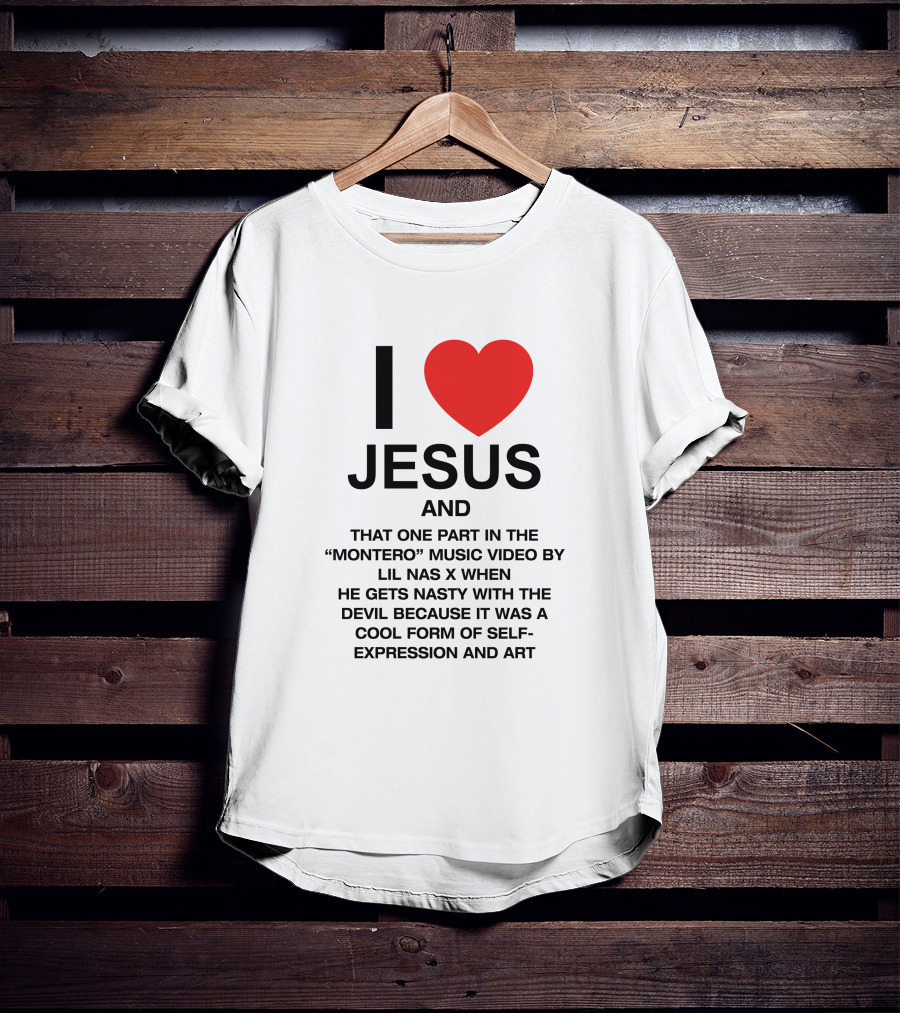 I Love Jesus And That One Part In The Montero Music Video By Lil Nas X When He Gets Nasty With The Devil T-Shirt