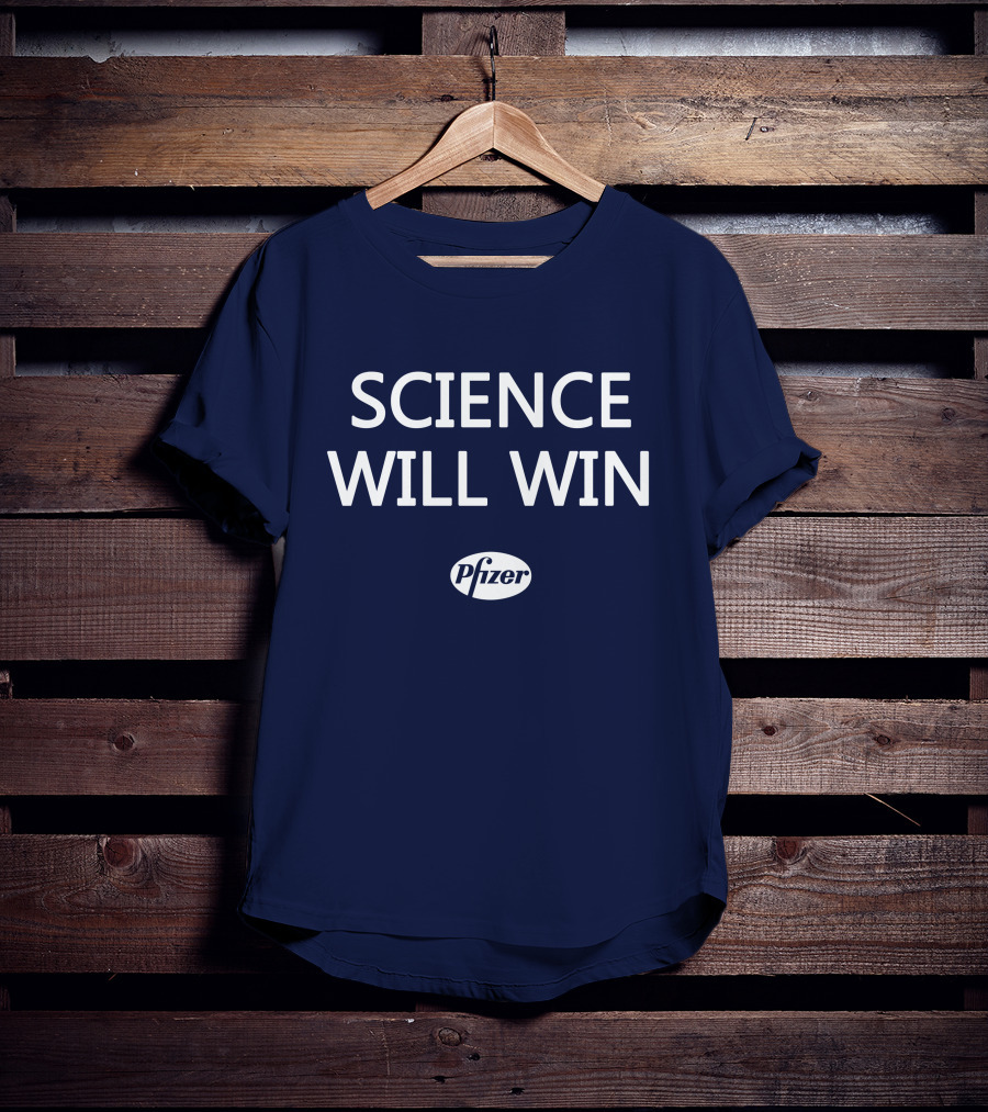 Science Will Win Pfizer Team Victory T-Shirt
