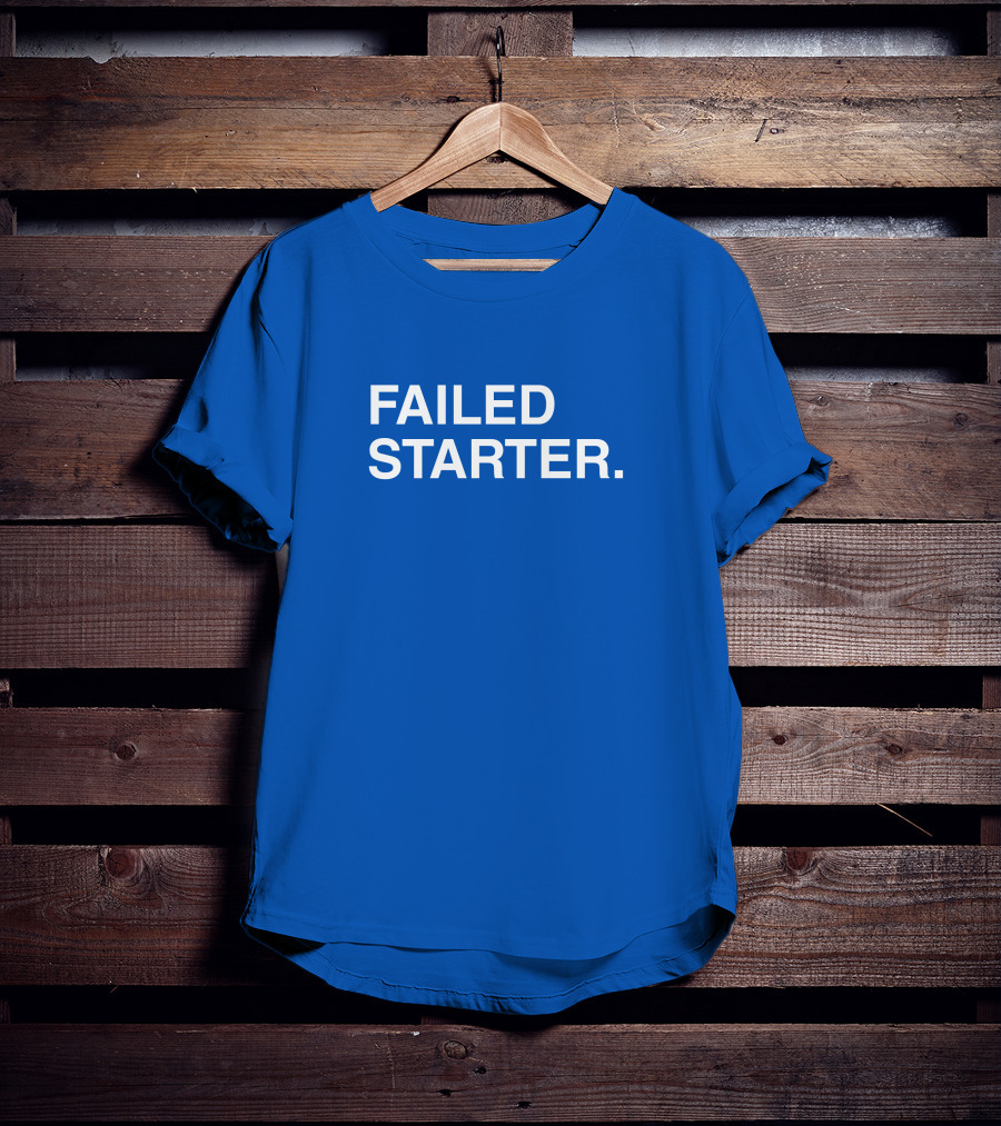 Obviousshirts Merch Failed Starter Blue T-Shirt