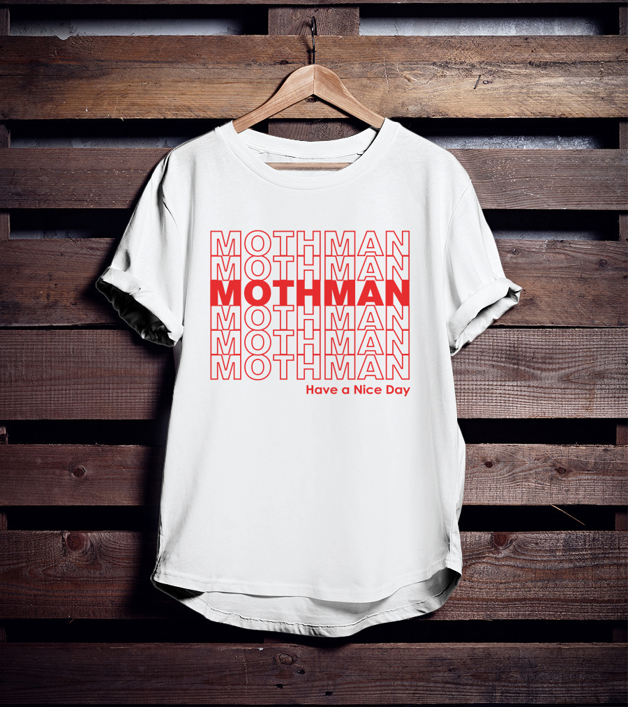 Mothman Have A Nice Day Sharing Machine T-Shirt