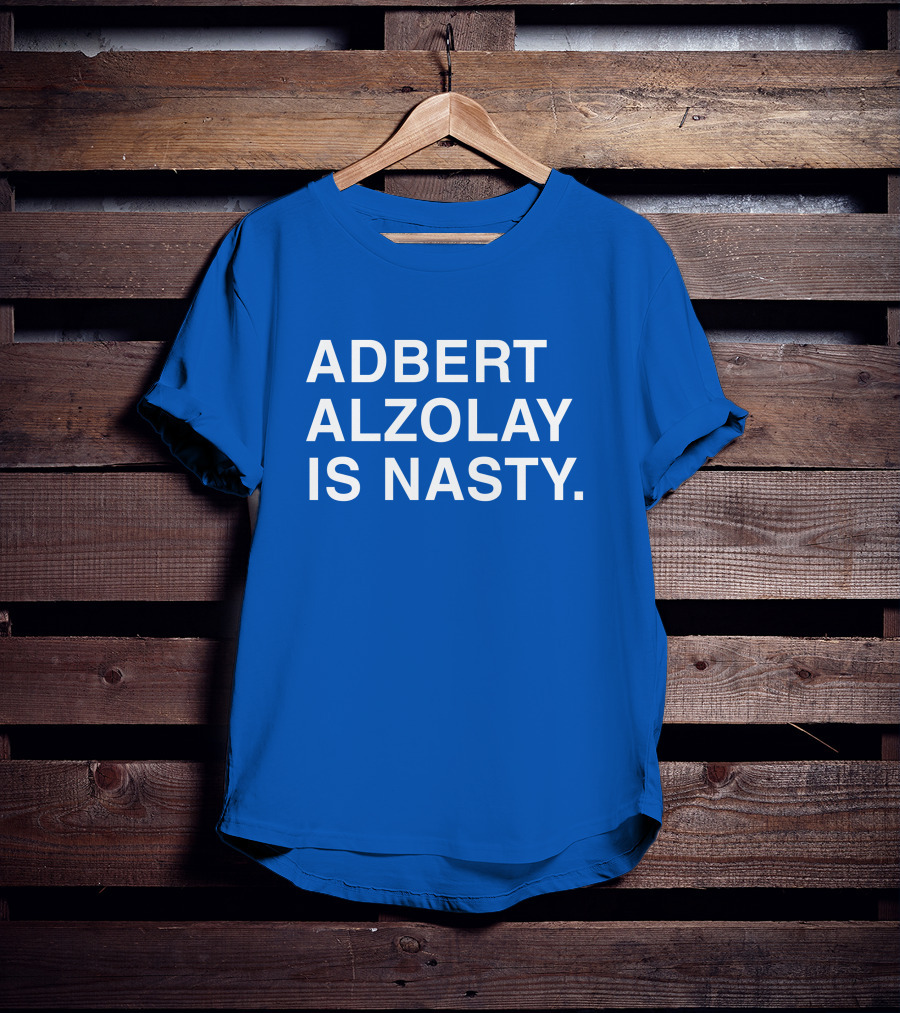 Obviousshirts Adbert Alzolay Is Nasty T-Shirt