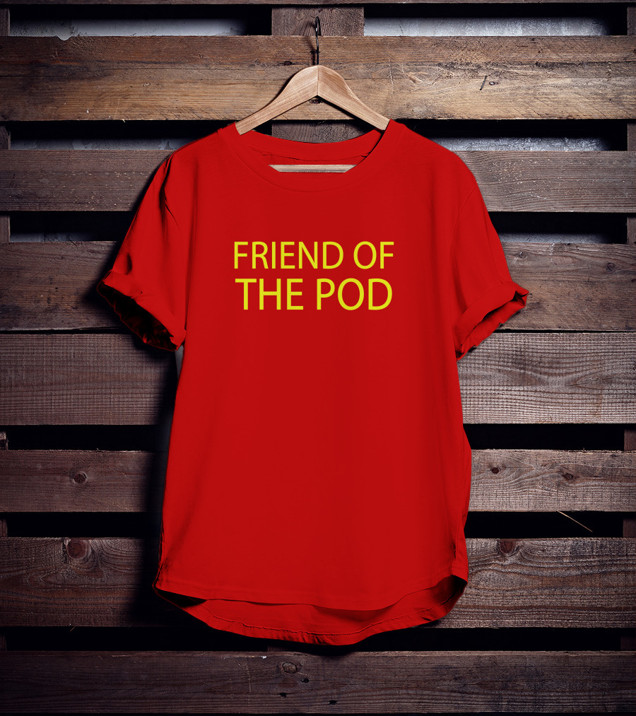 Crooked Media Podcast Enthusiast Friend Of The Pod T-Shirt