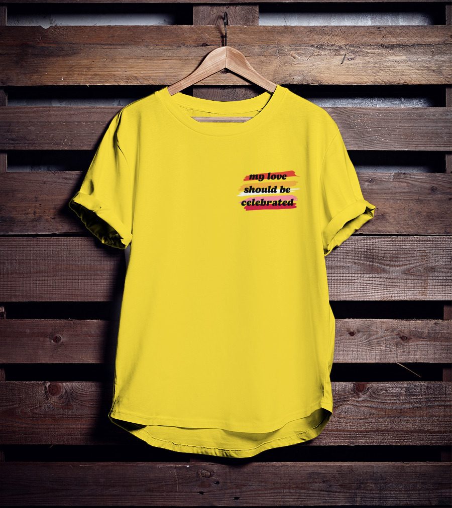 My Love Should Be Celebrated Ithinkshesews T-Shirt