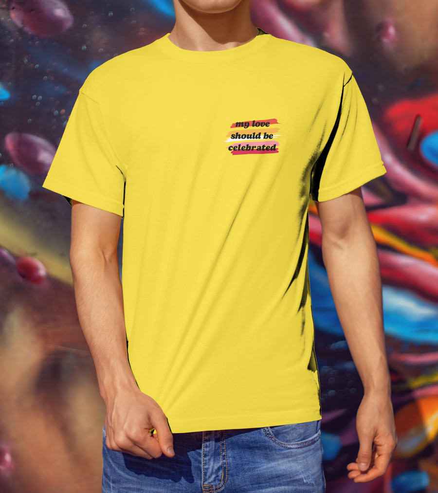 My Love Should Be Celebrated Ithinkshesews T-Shirt