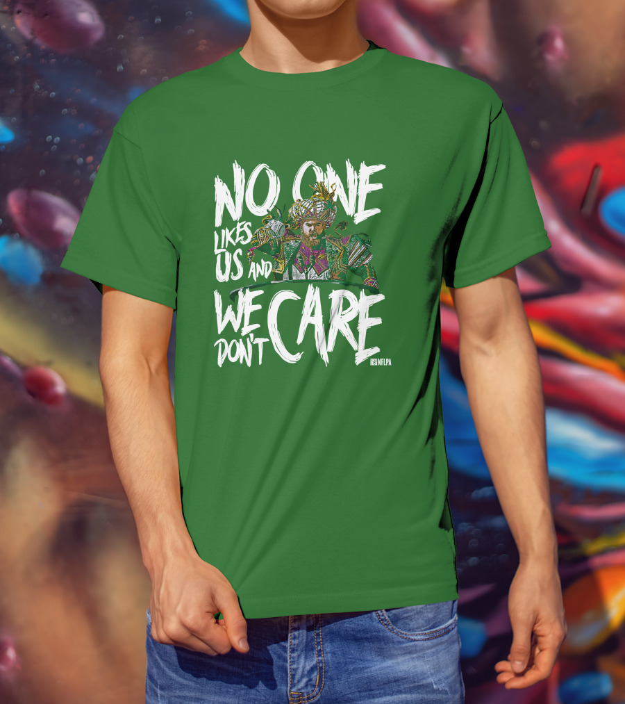 No One Likes Us And We Don't Care Jason Kelce NFLPA T-Shirt