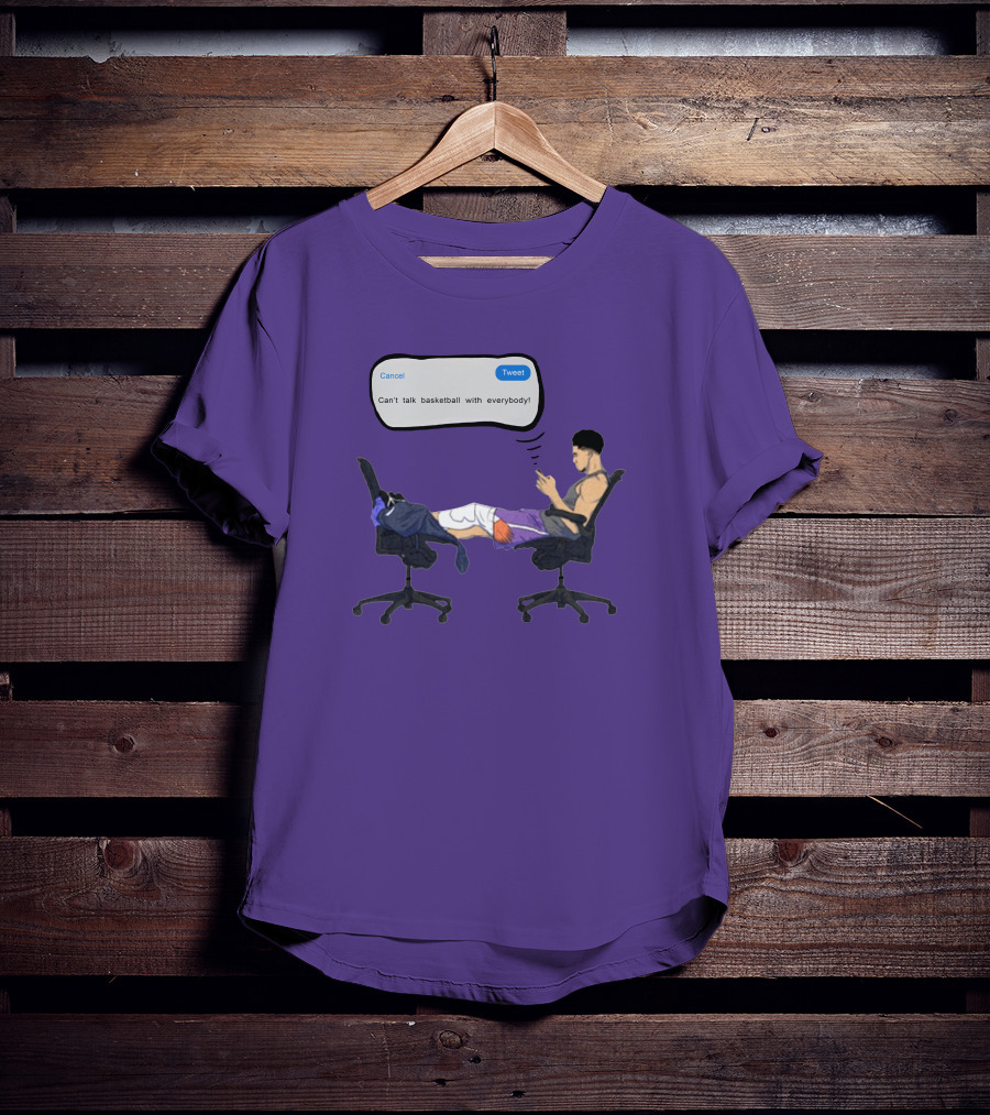 Can't Talk Basketball With Everybody Tweet Humor T-Shirt