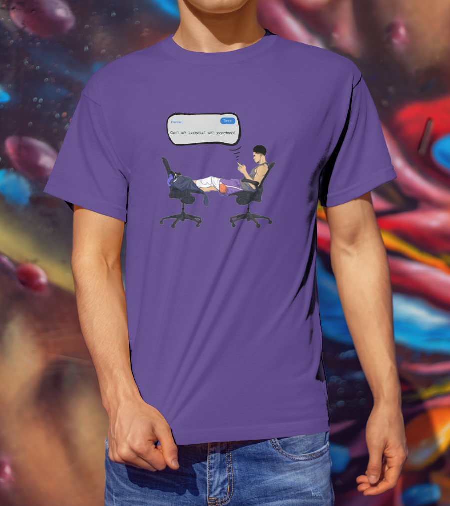 Can't Talk Basketball With Everybody Tweet Humor T-Shirt