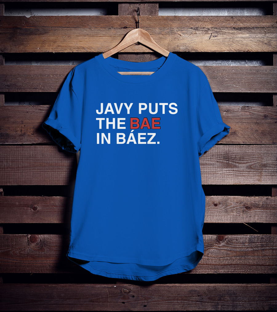 Javy Puts The BAE In Báez Blue T-Shirt