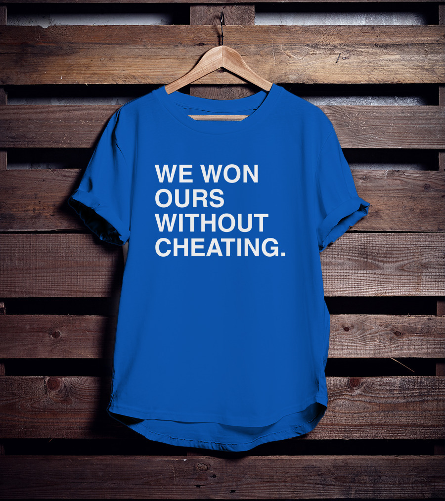 Obviousshirts We Won Ours Without Cheating Statement Tee Victory Message T-Shirt