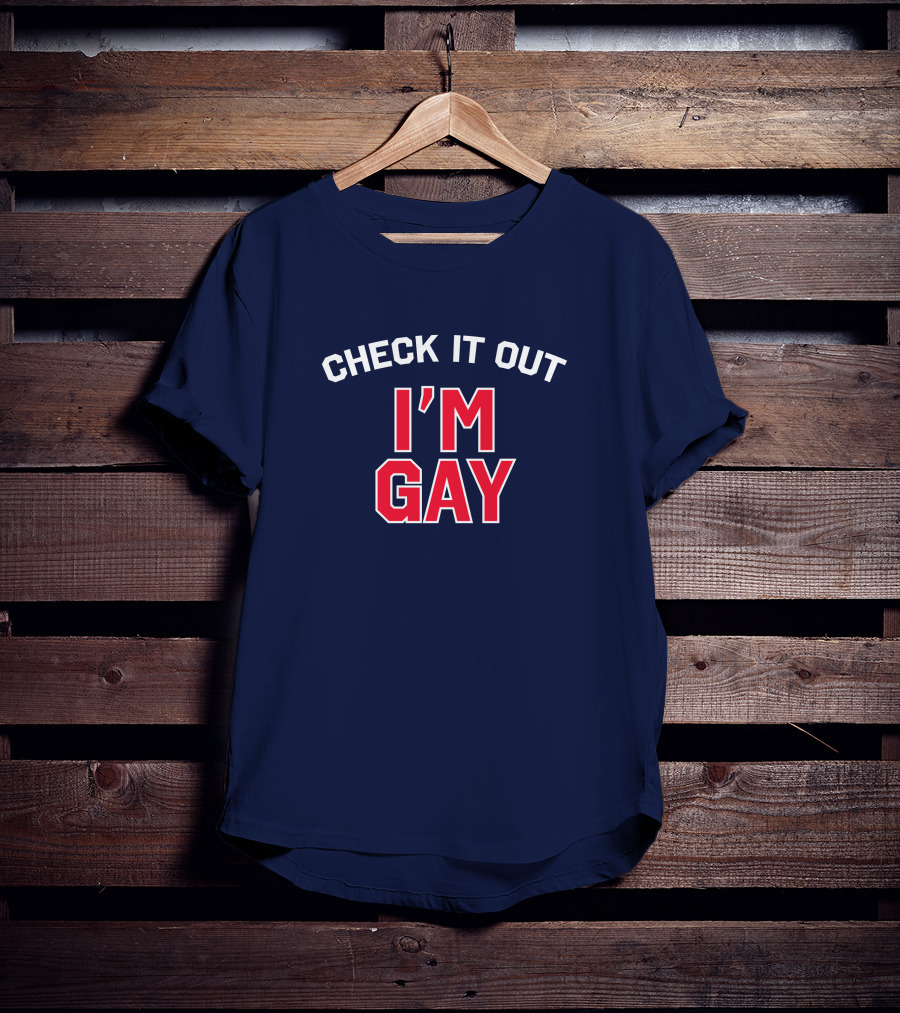 Check It Out I'm Gay T-Shirt