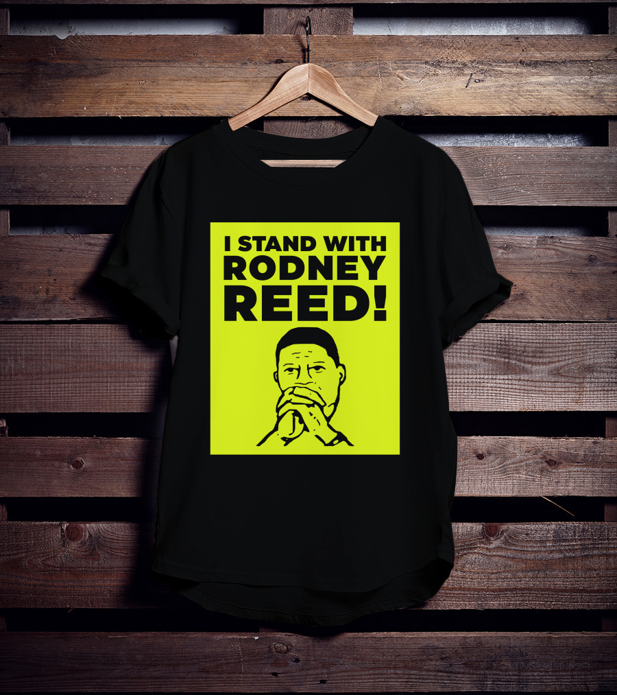 I Stand With Rodney Reed T-Shirt