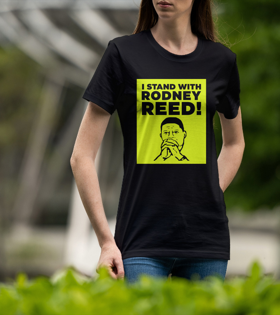 I Stand With Rodney Reed T-Shirt