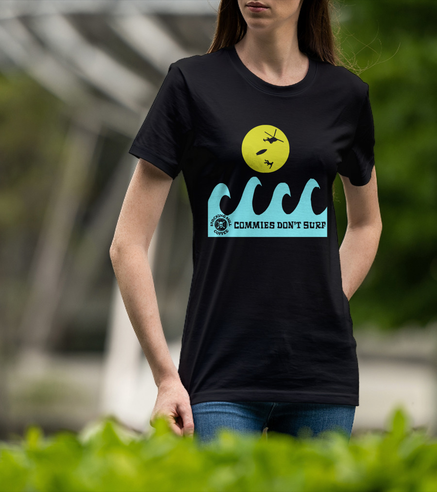 Stocking Mill Coffee Commies Don't Surf Helicopter And Waves T-Shirt