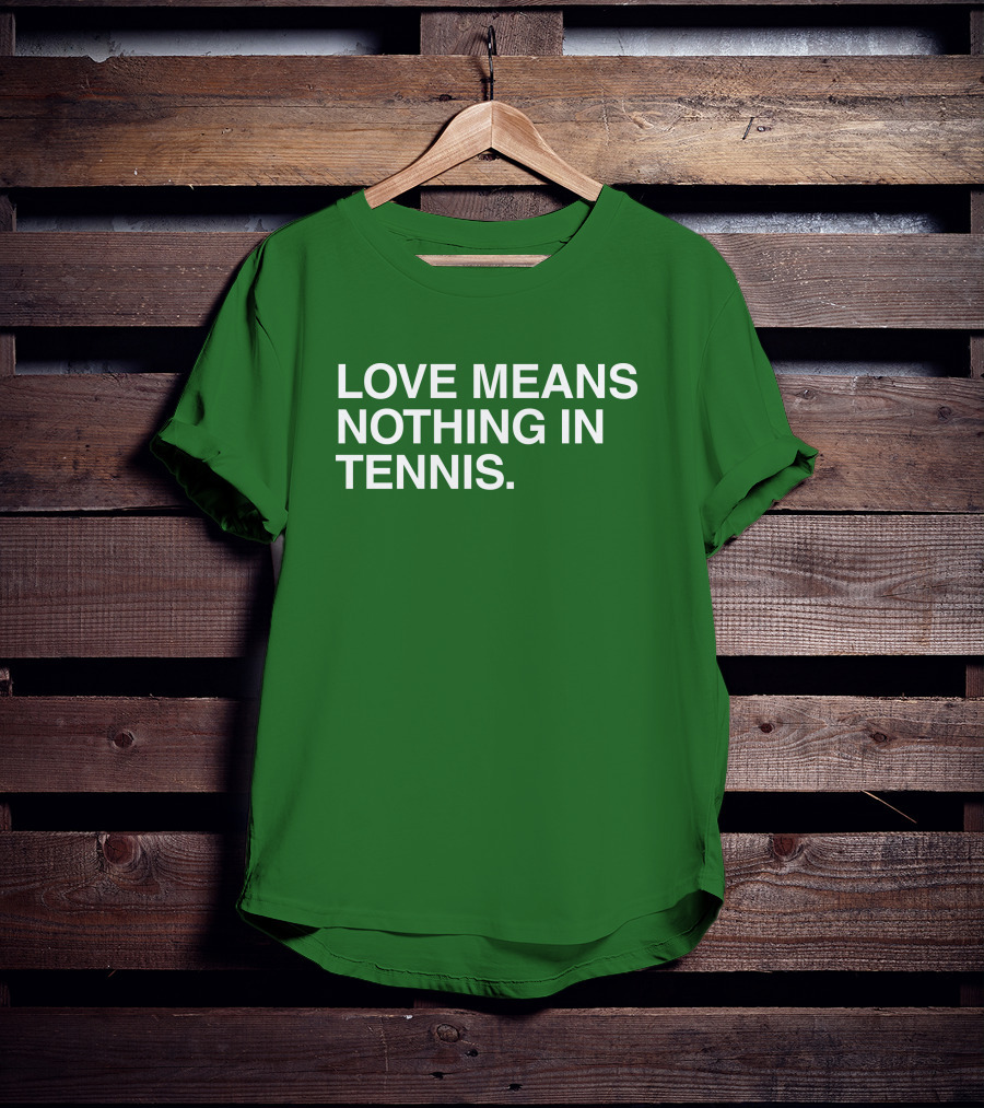 Obviousshirts Love Means Nothing In Tennis Green T-Shirt