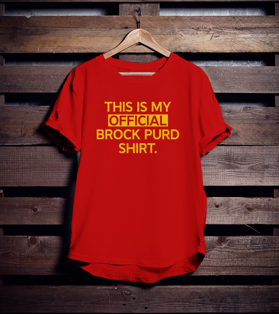 This Is My Official Brock Purd T-Shirt