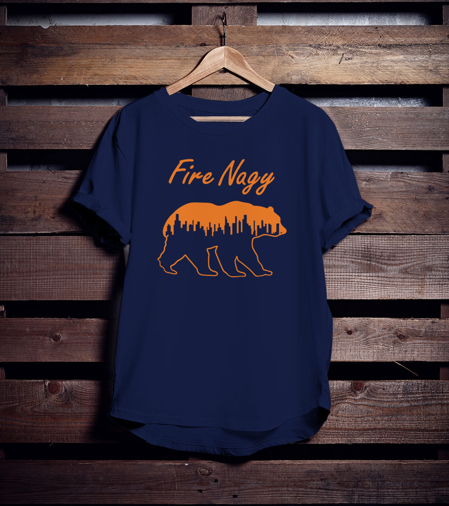 Fire Nagy Chicago Skyline Bear Football Protest T-Shirt