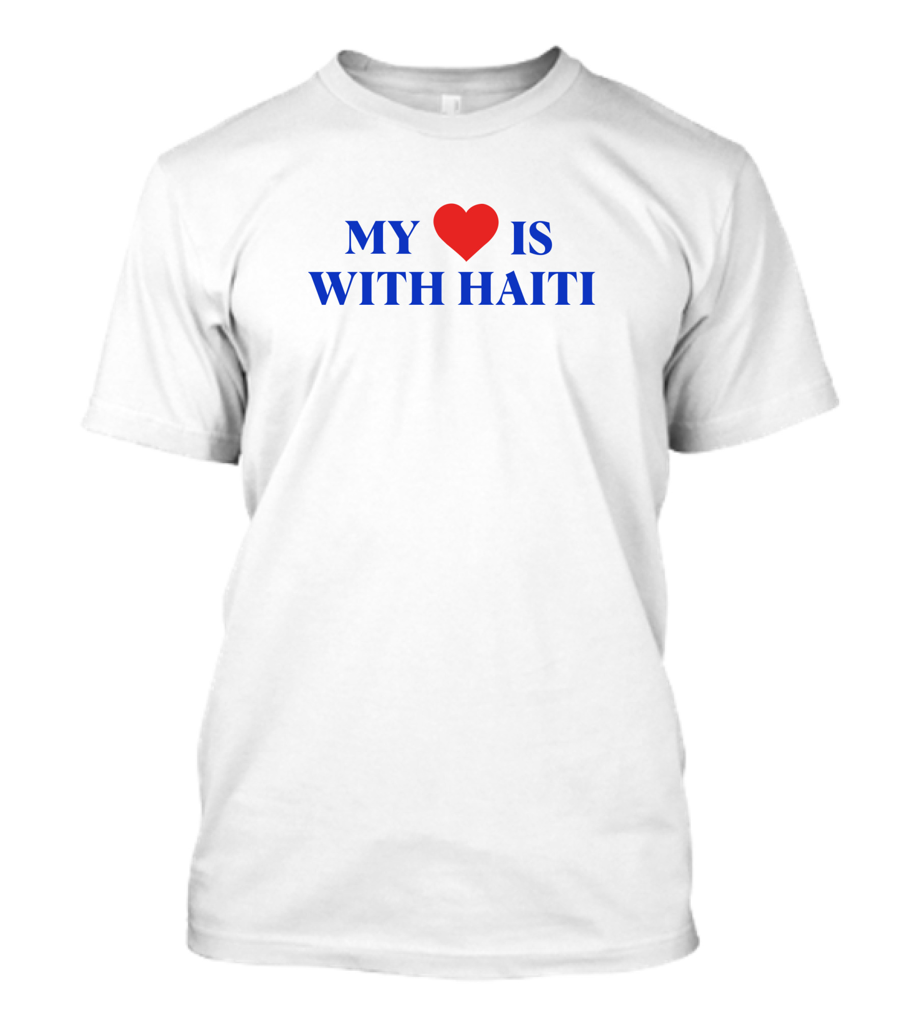 Freebandz Merch My Heart ❤️ Is With Haiti T-Shirt