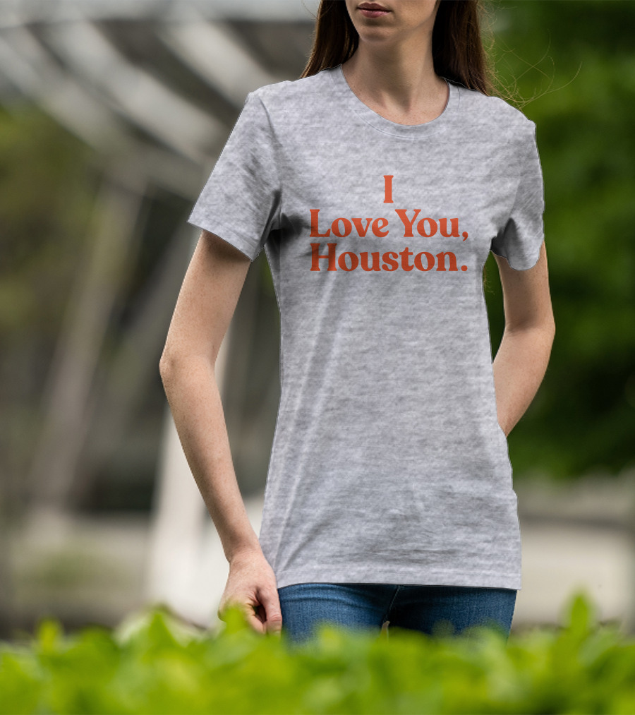 Apollohou Store Merch I Love You Houston T-Shirt