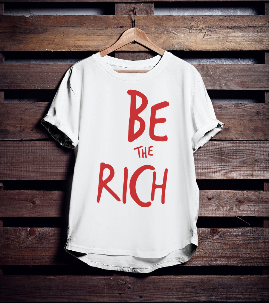 Be The Rich Tpusa Patriottakes Shop T-Shirt