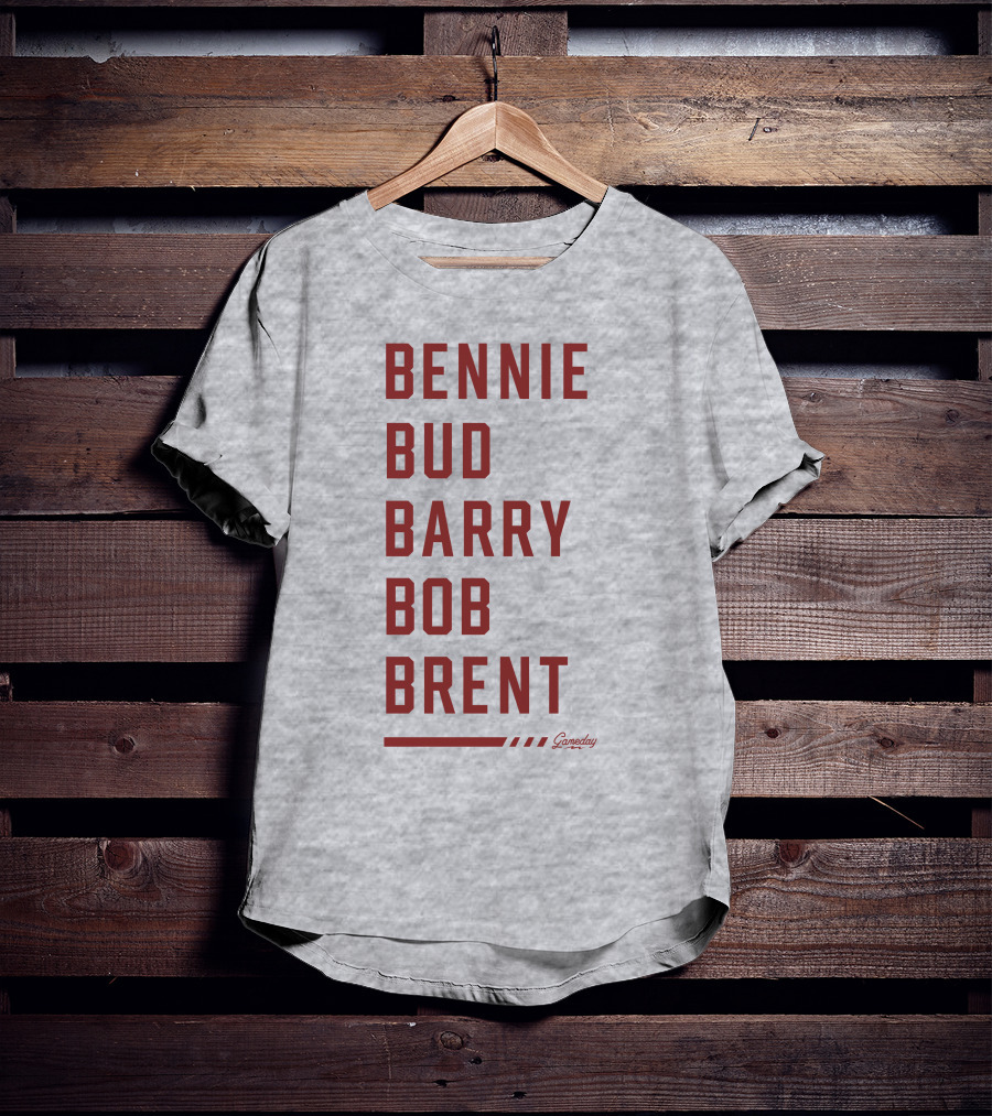 Bennie Bud Barry Bob Brent Gameday T-Shirt