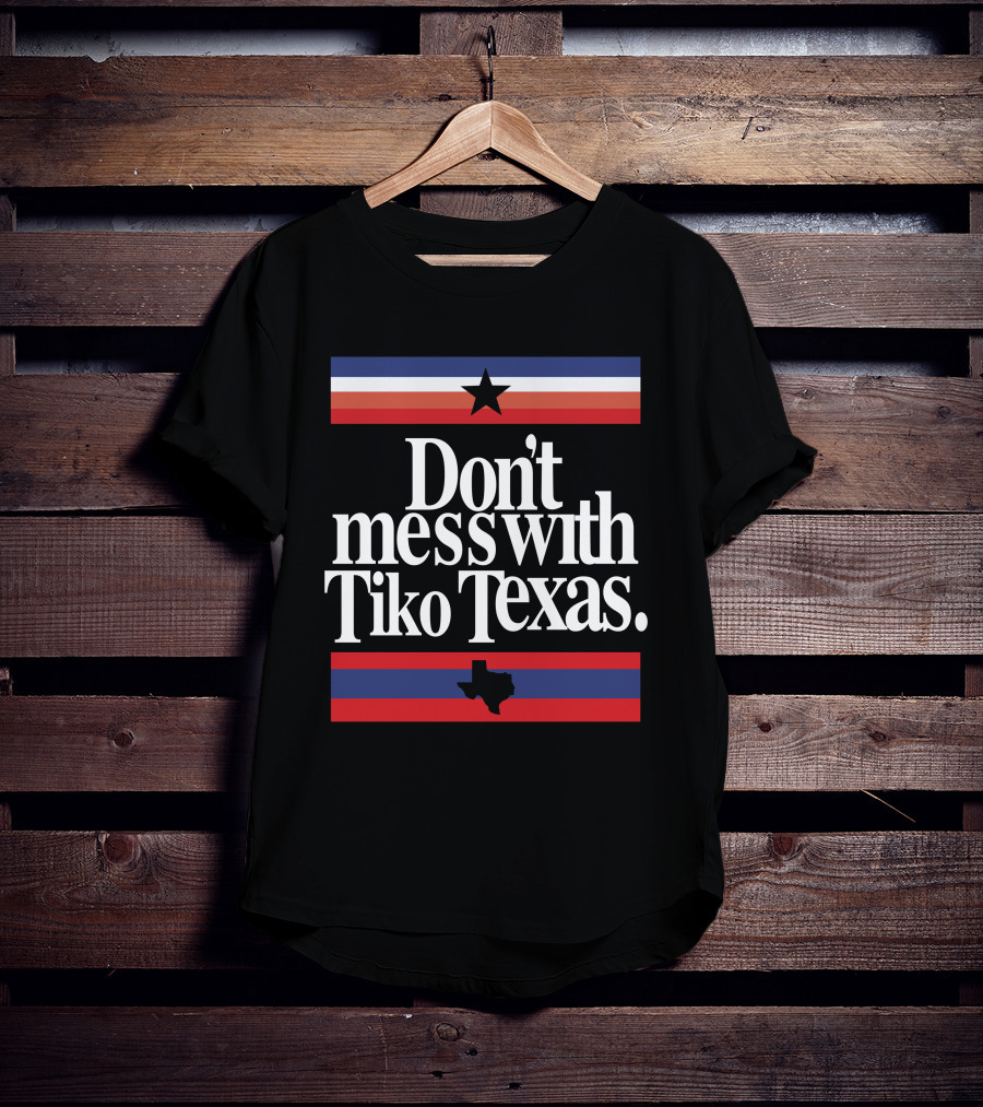 Don't Mess With Tiko Texas Star And Lone Star Stripe T-Shirt