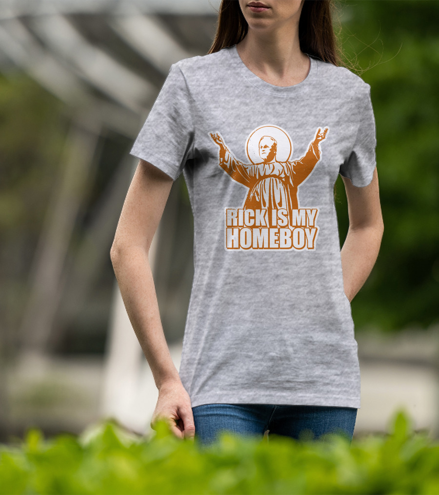 Rick Is My Homeboy Austin Vols Saint T-Shirt