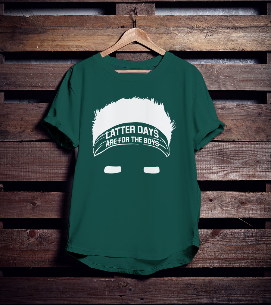 Latter Days Are For The Boys Headband Hair T-Shirt