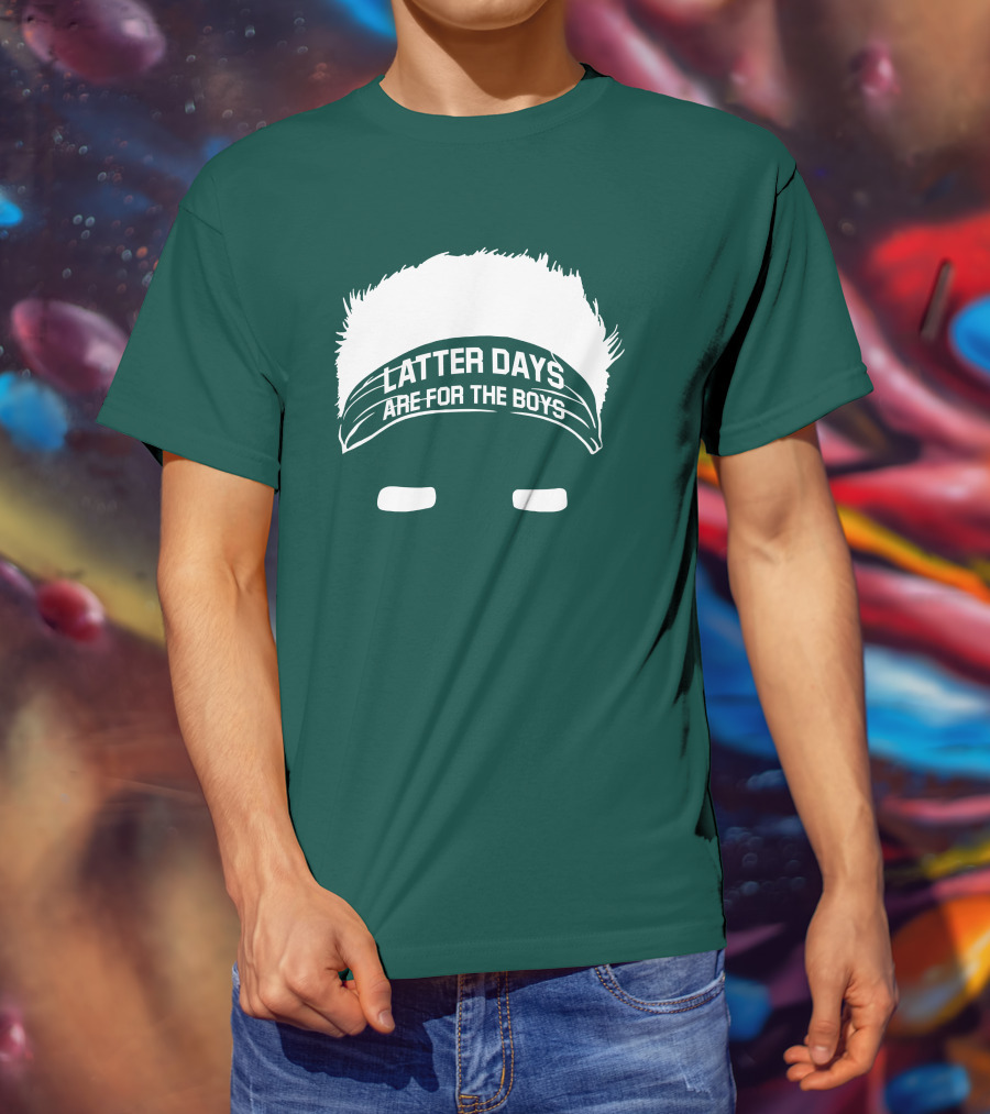 Latter Days Are For The Boys Headband Hair T-Shirt