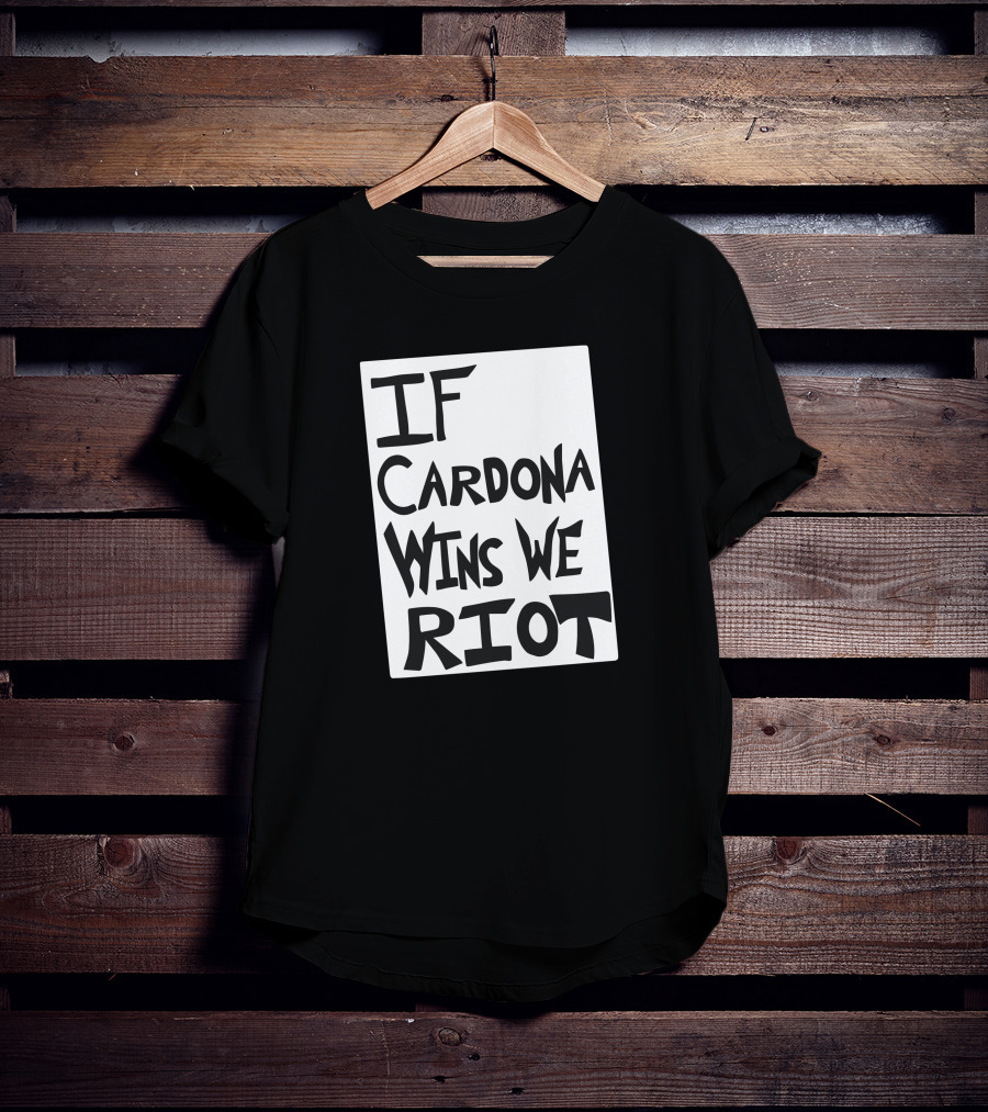 IF Cardona Wins We Riot Matt Cardona Pro Wrestling Fans T-Shirt
