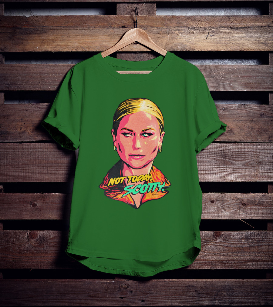 Not Today Scotty Grace Tame Nordacious T-Shirt