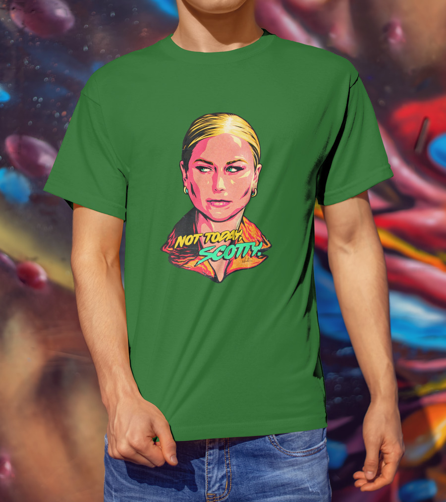 Not Today Scotty Grace Tame Nordacious T-Shirt