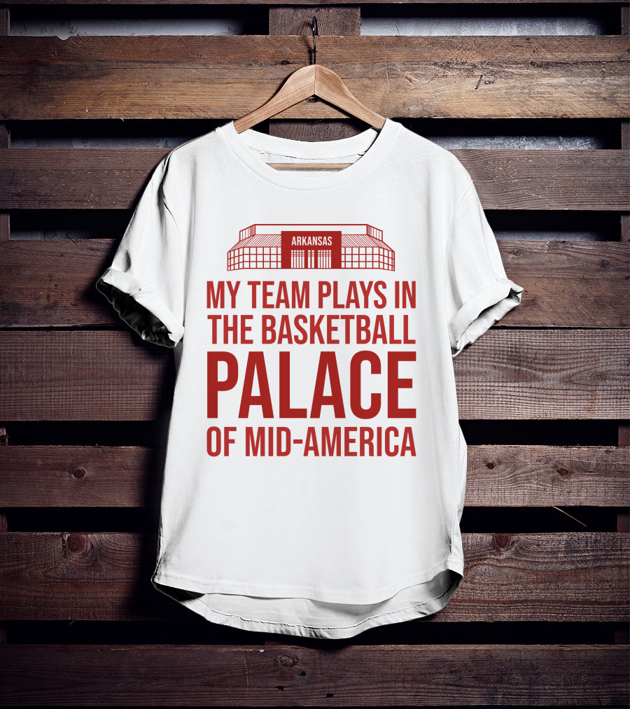 My Team Plays In The Basketball Palace Of Mid-America Arkansas T-Shirt