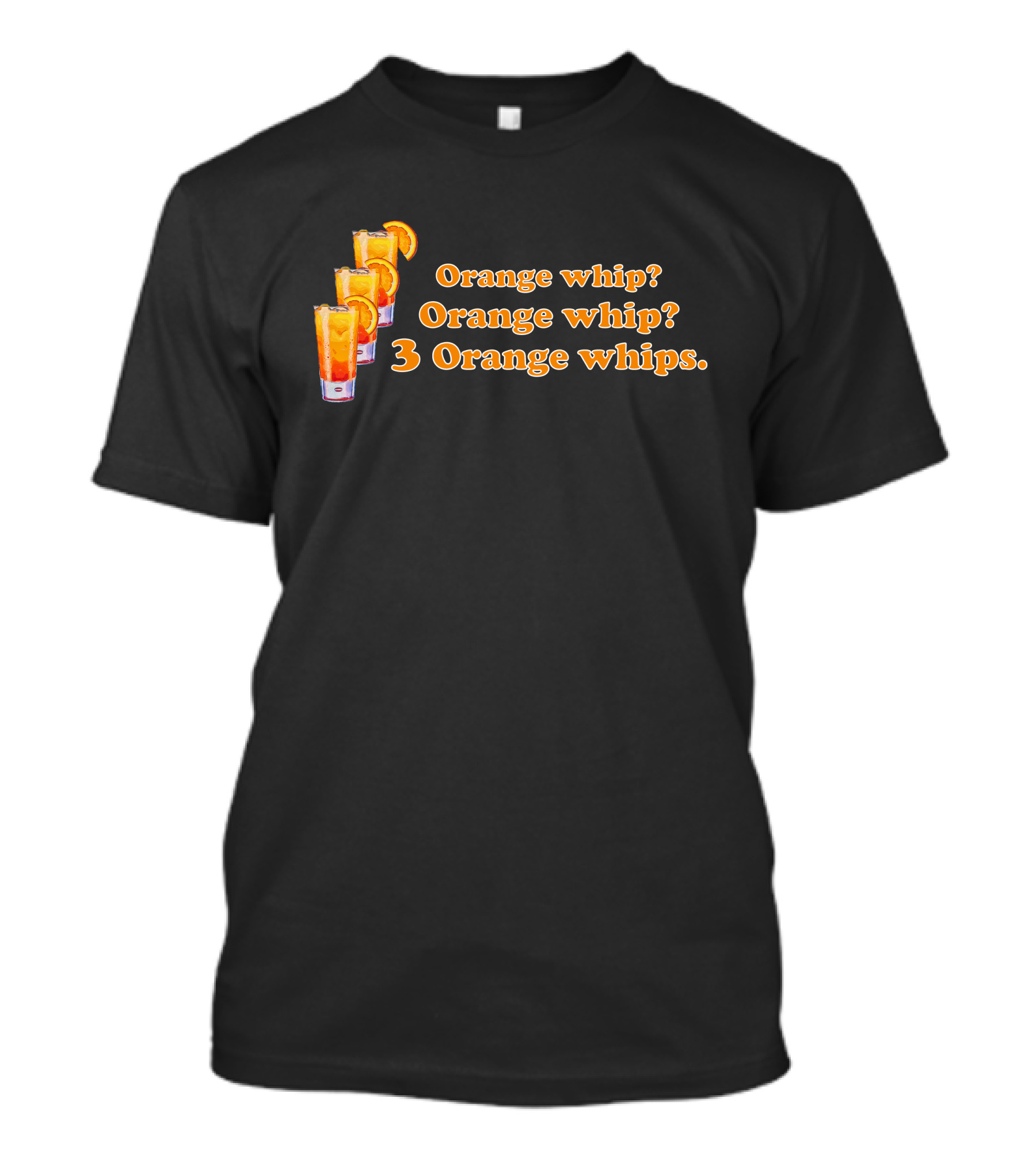 3 Orange Whips Super 70S Sports Orange Whip? Orange Whip? 3 Orange Whips T-Shirt