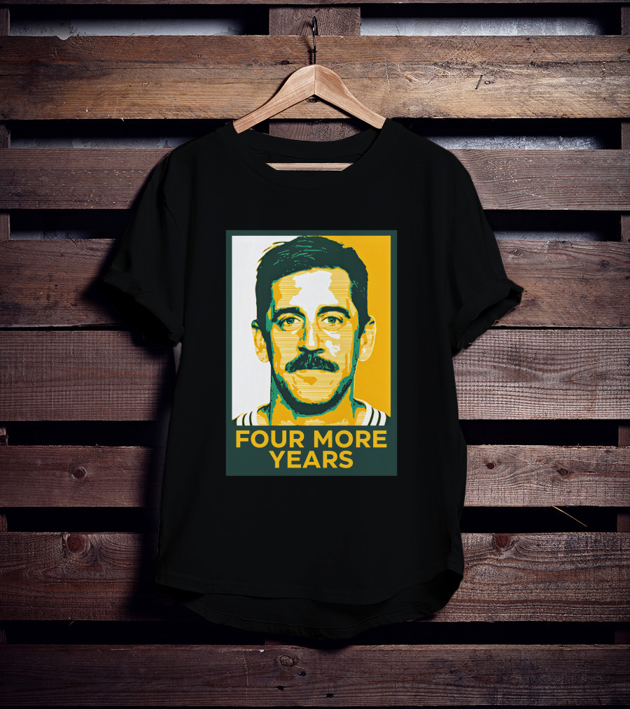 Four More Years Aaron Rodgers T-Shirt