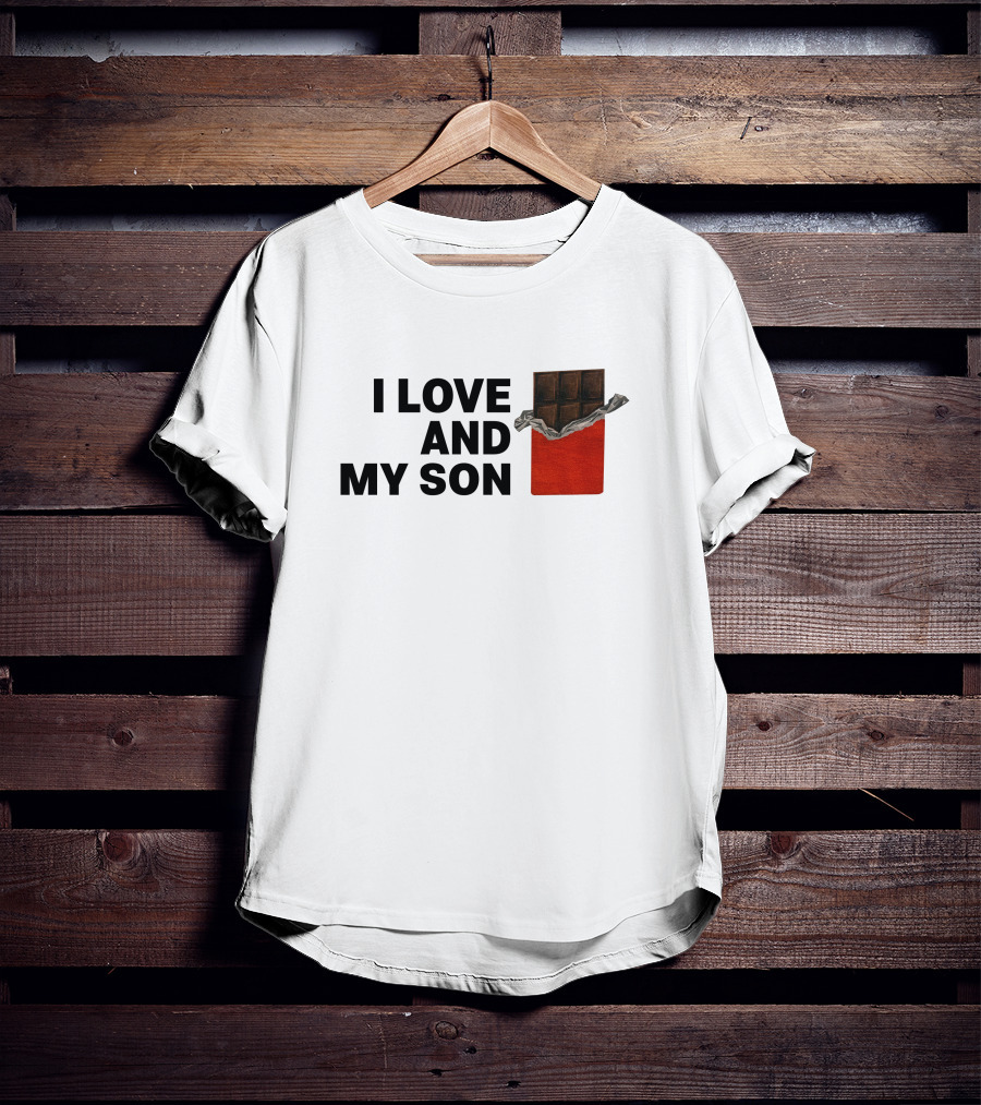 I Love Chocolate Bar Wrapper And My Son T-Shirt