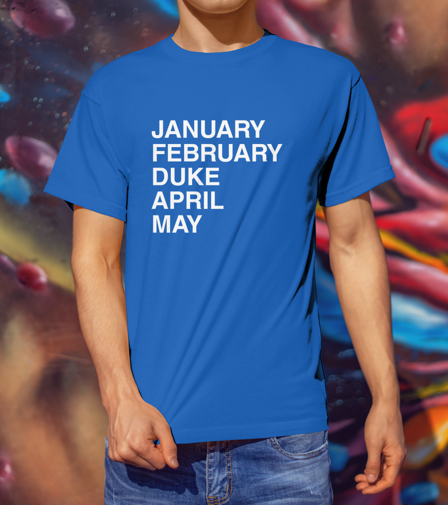 January February Duke April May Bold Blue T-Shirt