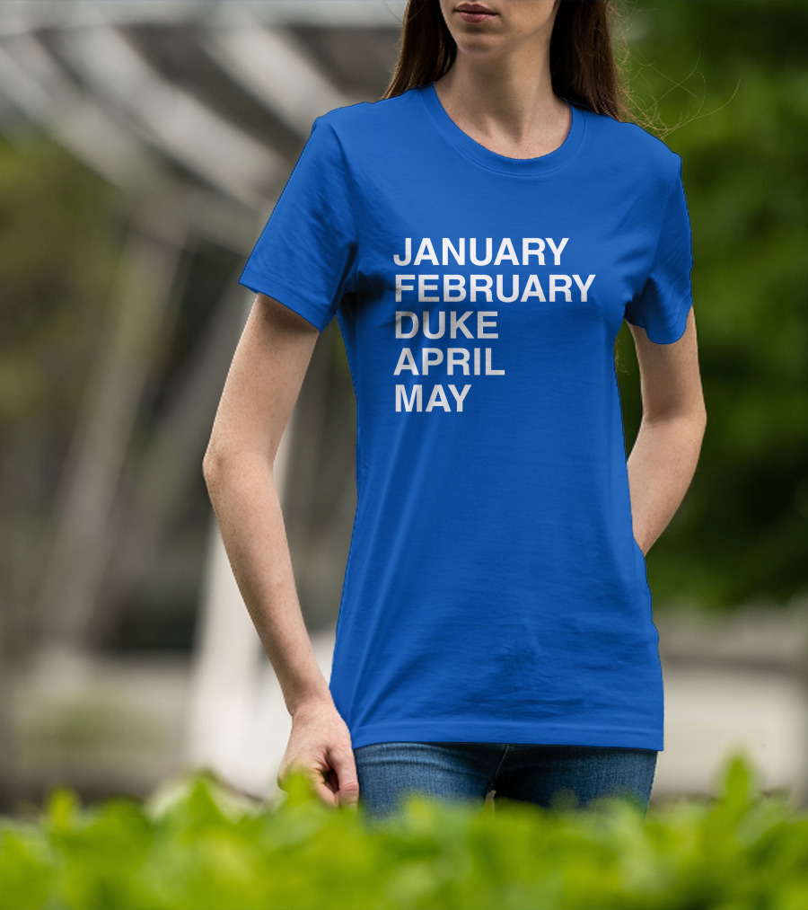 January February Duke April May Bold Blue T-Shirt