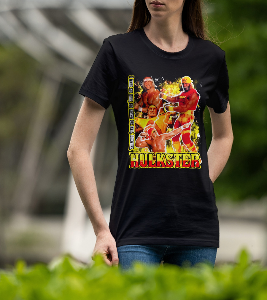 Hulk Hogan Hulkster I Fear No Man No Beast Or Evil Brother Wwf Wrestling T-Shirt