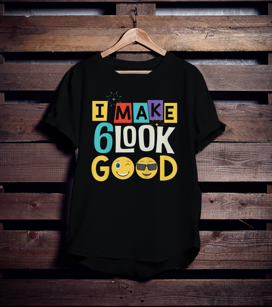 I Make 6 Look Good Emoji Celebration For Kids Six Year Old Birthday T-Shirt