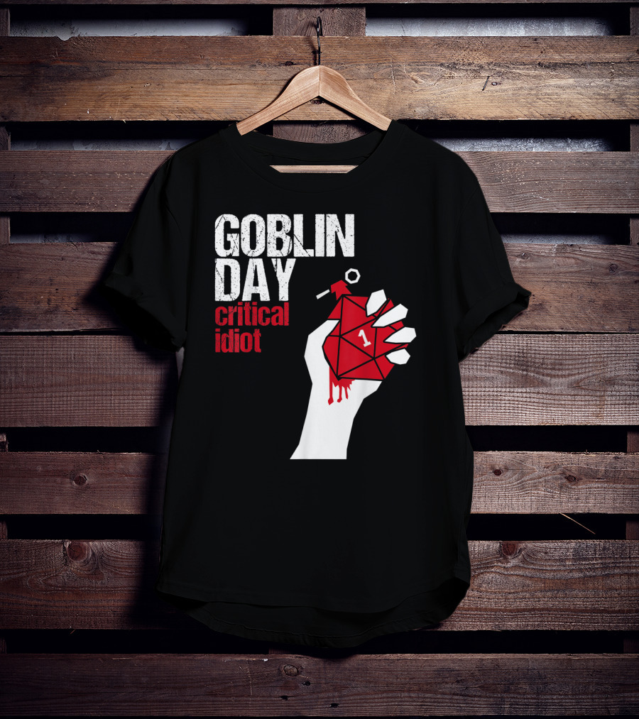 Goblin Day Critical Idiot Dice One Hand T-Shirt