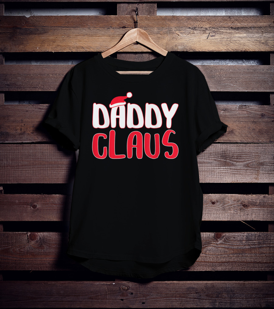 Daddy Claus Santa Hat Christmas Matching T-Shirt
