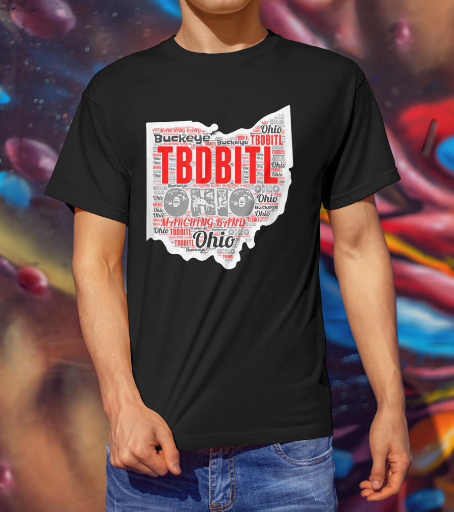 TBDBITL Ohio Buckeye Marching Band Pride T-Shirt